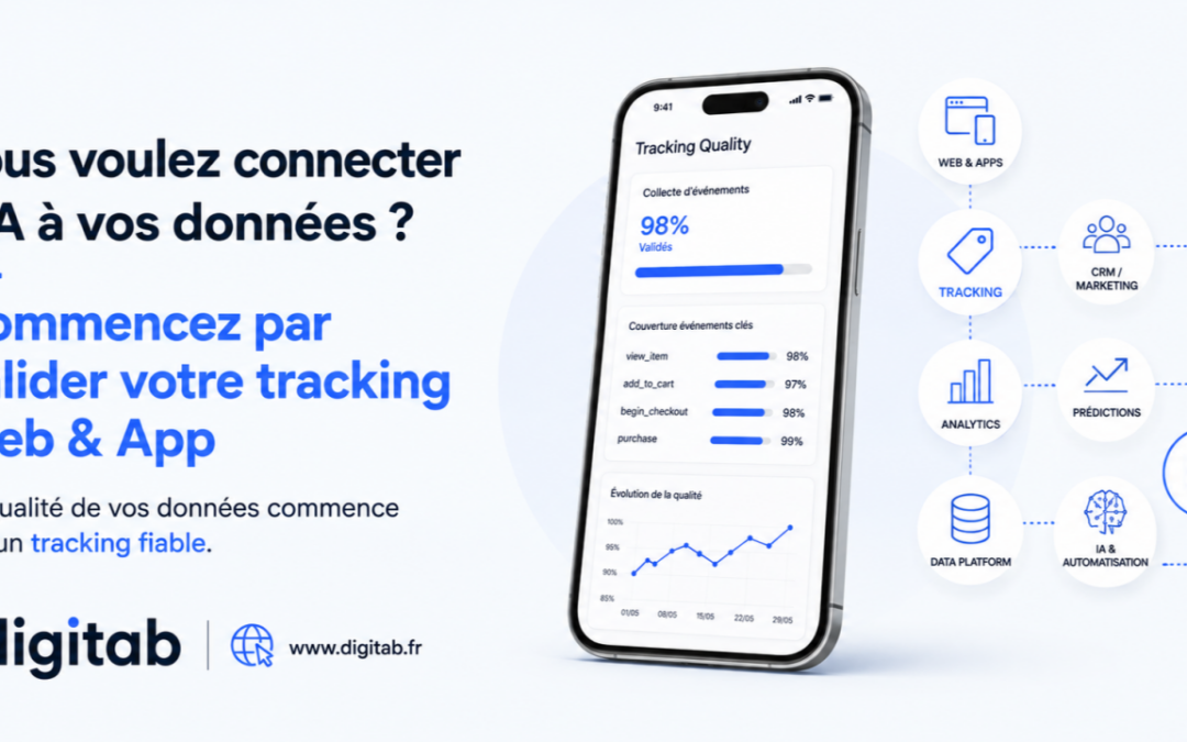 Vous voulez connecter l’IA à vos données ? Commencez par valider votre tracking Web & App